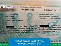 Thông tin mới nhất về visa New Zealand cần biết